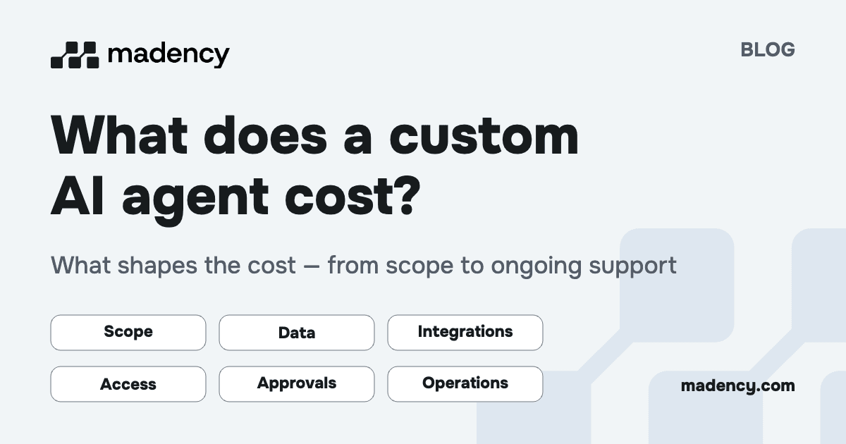 What does a custom AI agent cost: scope, data, integrations, access, approvals and operations.